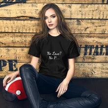 Load image into Gallery viewer, No Love No P Short-Sleeve Unisex T-Shirt
