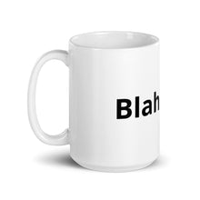 Load image into Gallery viewer, Blah Blah Mug
