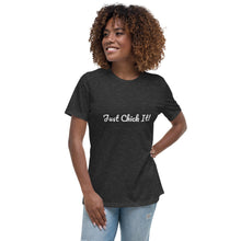 Load image into Gallery viewer, Just Chick itWomen&#39;s Relaxed T-Shirt
