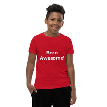 Load image into Gallery viewer, Born Awesome! Youth Short Sleeve T-Shirt
